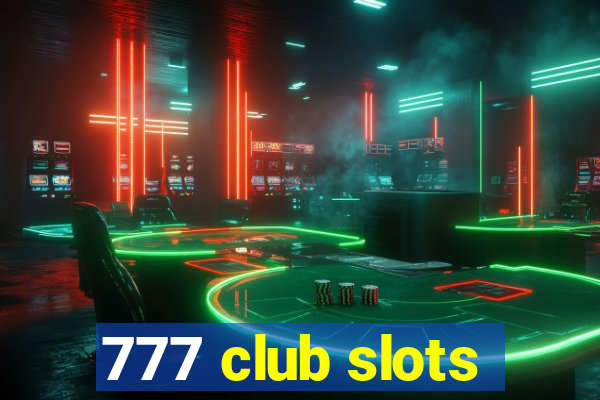777 club slots